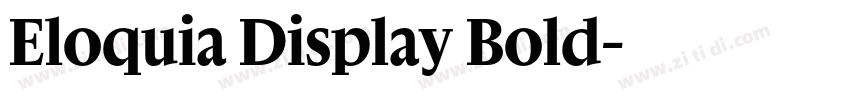Eloquia Display Bold字体转换 Eloquia Display Bold字体转换